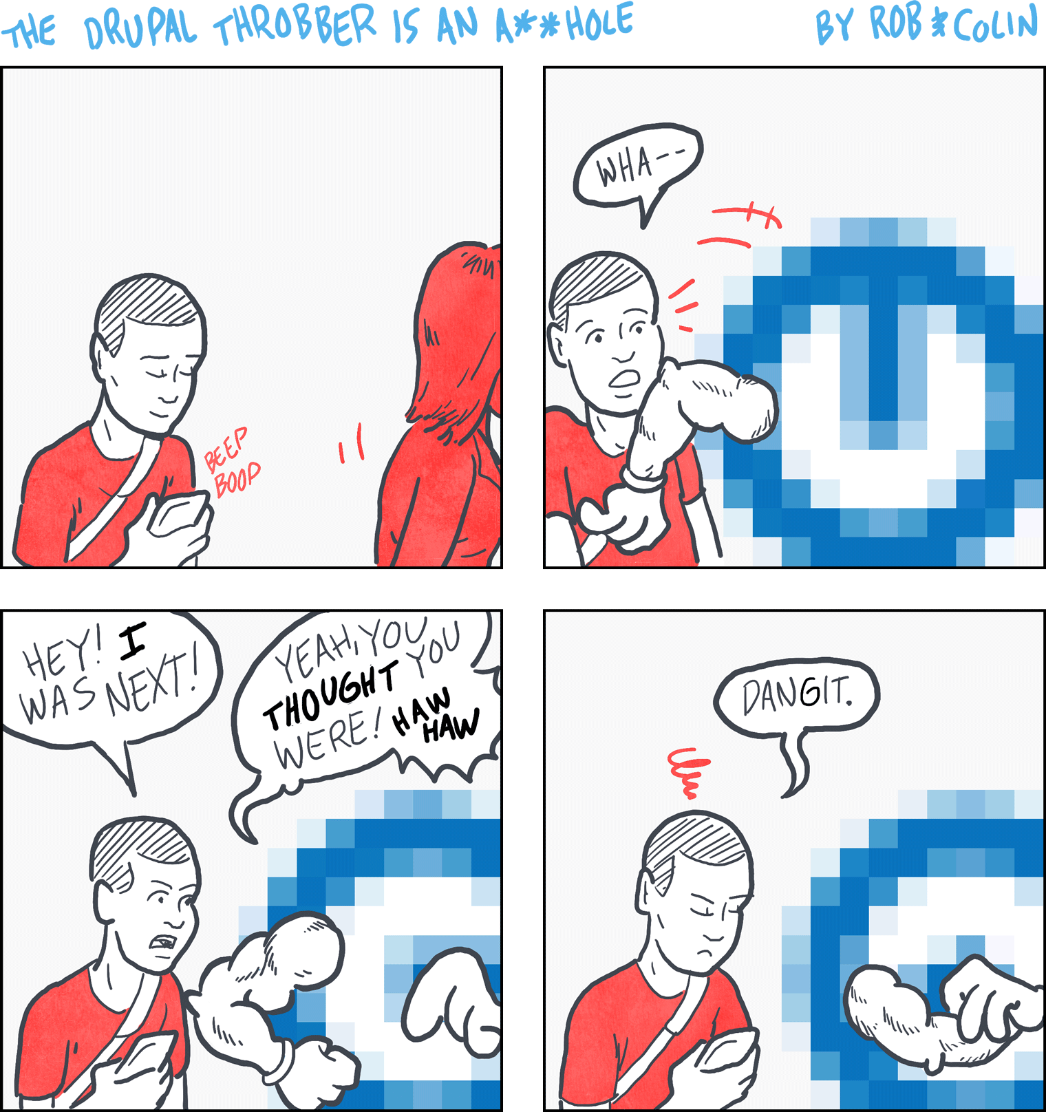 The Drupal Throbber Is AN A-Hole comic episode 1